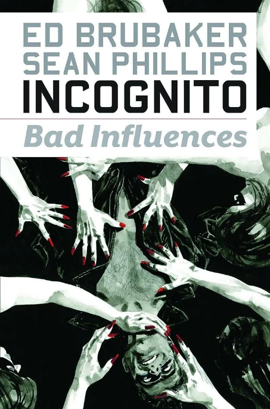Incognito Bad Influences